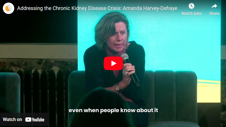 Adressing the Chronic Kidney Disease Crisis: Amanda Harvey-Dehaye